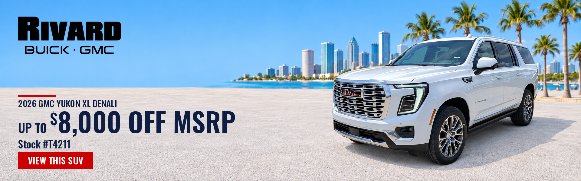 Up to $8,000 off MSRP on a new 2026 GMC Yukon XL Denali, stock T4211, at Rivard Buick GMC